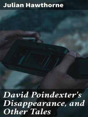 cover image of David Poindexter's Disappearance, and Other Tales